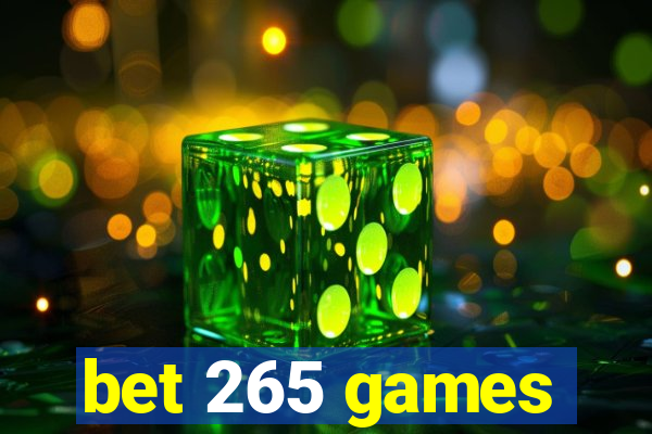 bet 265 games